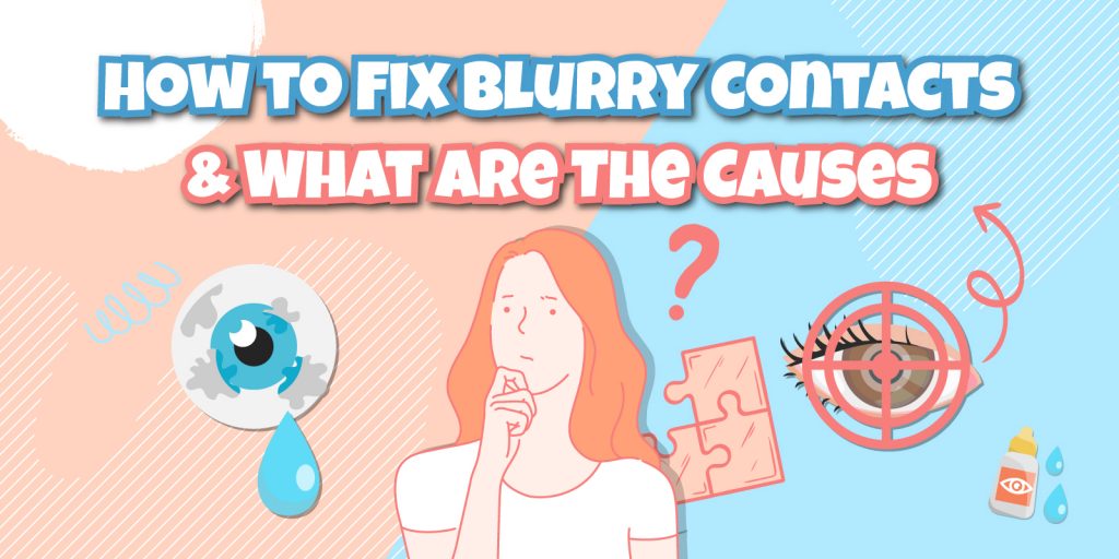 How to Fix Blurry Contacts In 4 Effective Ways & Know the Causes