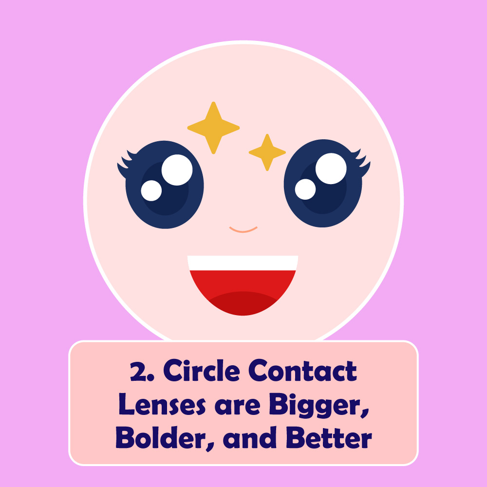 Circle Contact Lenses are Bigger, Bolder, and Better