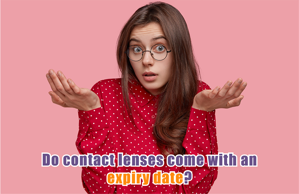 Do Contact Lenses Come with Expiration Dates