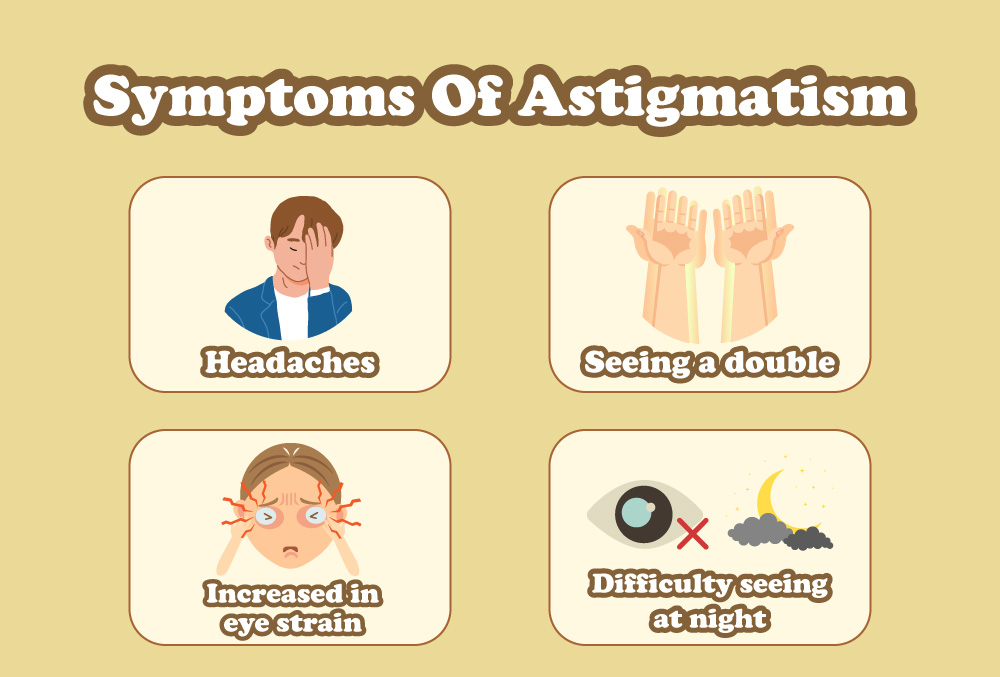 The common symptoms are generally not very alarming, which includes seeing a double, difficulty seeing at night, increased in eye strain, headaches, and more.