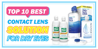 Top 10 contact lens solution for dry eyes