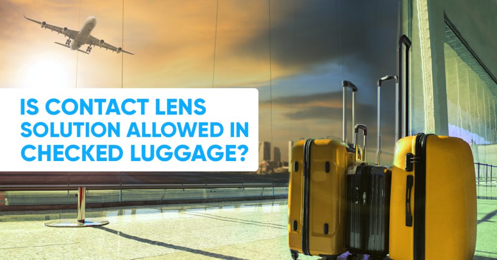 Is Contact Lens Solution Allowed In Checked Luggage?
