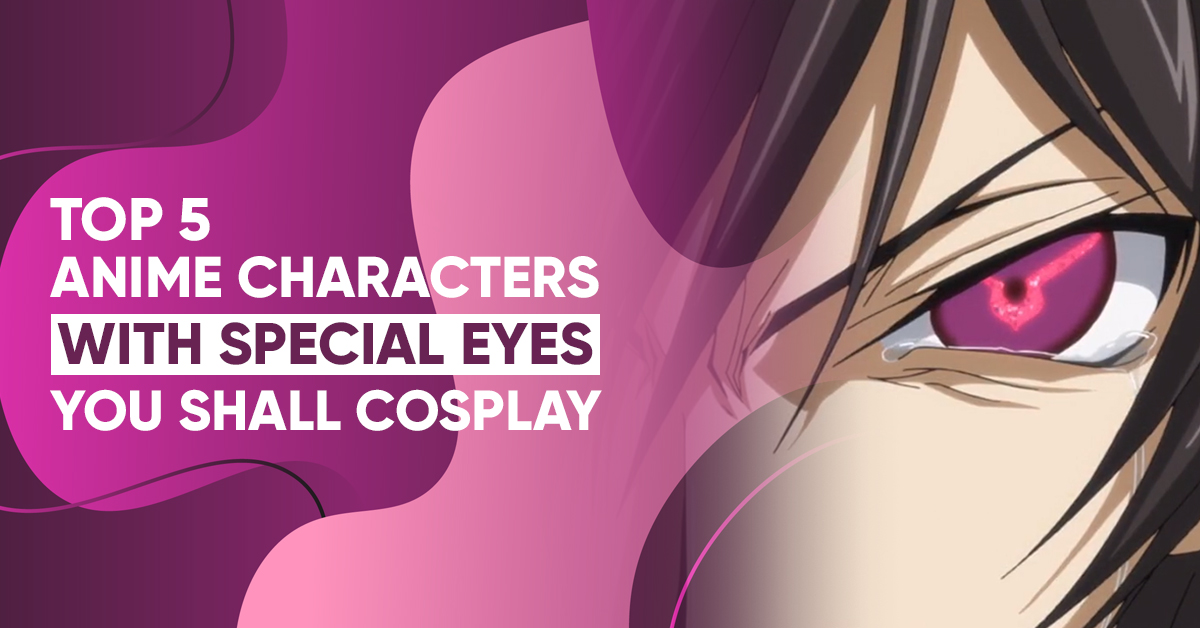  Los mejores personajes de anime con ojos especiales a los que debes hacer cosplay