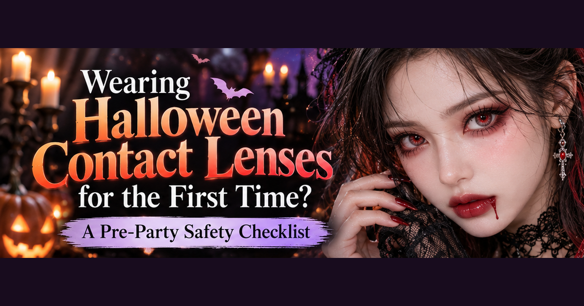 Wearing Halloween Contact Lenses for the First Time? A Pre-Party Safety Checklist