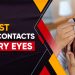 The Best Color Contacts For Dry Eyes